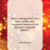Albert Einstein quote: “Isn’t it strange that I who have…”- at QuotesQuotesQuotes.com