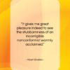 Albert Einstein quote: “It gives me great pleasure indeed to…”- at QuotesQuotesQuotes.com