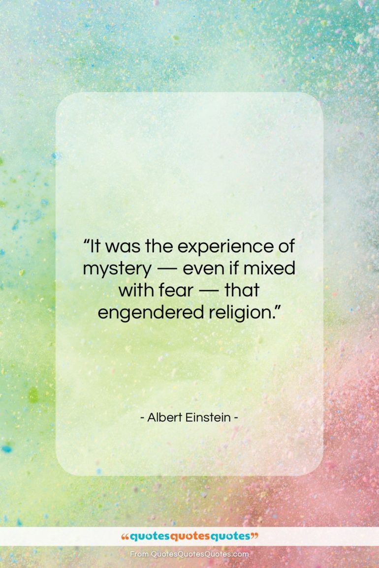 Albert Einstein quote: “It was the experience of mystery —…”- at QuotesQuotesQuotes.com