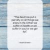 Albert Einstein quote: “The devil has put a penalty on…”- at QuotesQuotesQuotes.com
