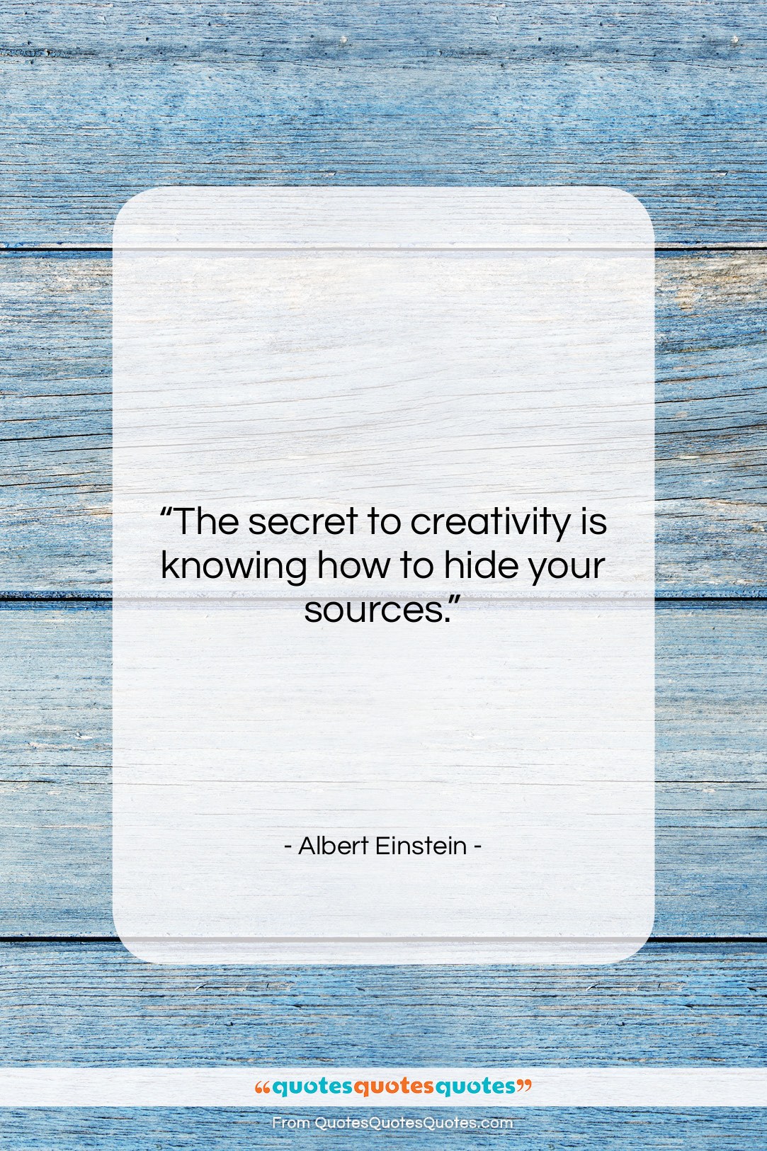 Albert Einstein quote: “The secret to creativity is knowing how…”- at QuotesQuotesQuotes.com