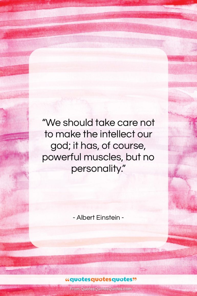 Albert Einstein quote: “We should take care not to make…”- at QuotesQuotesQuotes.com