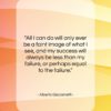 Alberto Giacometti quote: “All I can do will only ever…”- at QuotesQuotesQuotes.com