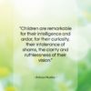Aldous Huxley quote: “Children are remarkable for their intelligence and…”- at QuotesQuotesQuotes.com