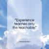 Aldous Huxley quote: “Experience teaches only the teachable…”- at QuotesQuotesQuotes.com