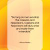 Aldous Huxley quote: “So long as men worship the Caesars…”- at QuotesQuotesQuotes.com