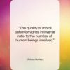 Aldous Huxley quote: “The quality of moral behavior varies in…”- at QuotesQuotesQuotes.com