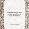 Alexander Hamilton quote: “I never expect to see a perfect…”- at QuotesQuotesQuotes.com