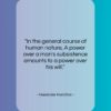 Alexander Hamilton quote: “In the general course of human nature,…”- at QuotesQuotesQuotes.com