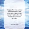 Alexander Pope quote: “Happy the man whose wish and care…”- at QuotesQuotesQuotes.com