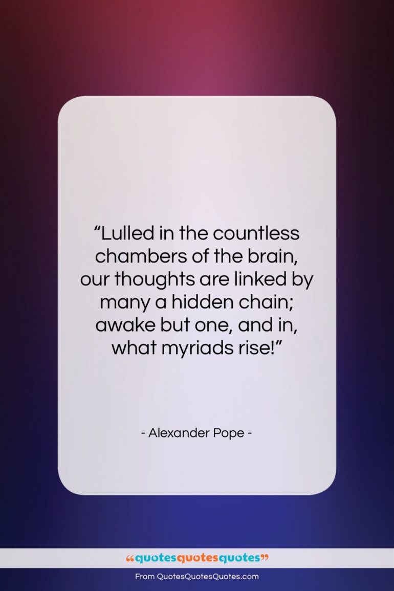 Alexander Pope quote: “Lulled in the countless chambers of the…”- at QuotesQuotesQuotes.com