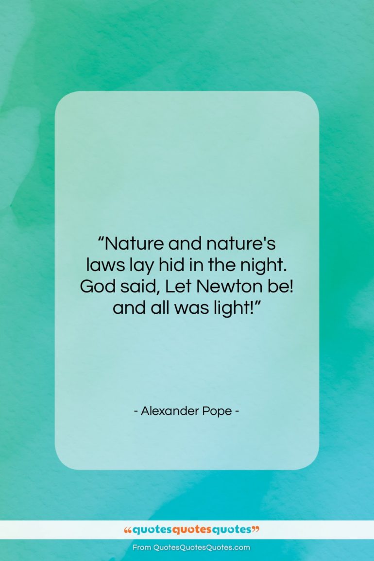 Alexander Pope quote: “Nature and nature’s laws lay hid in…”- at QuotesQuotesQuotes.com