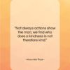 Alexander Pope quote: “Not always actions show the man; we…”- at QuotesQuotesQuotes.com