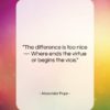 Alexander Pope quote: “The difference is too nice — Where…”- at QuotesQuotesQuotes.com