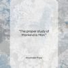 Alexander Pope quote: “The proper study of Mankind is Man…”- at QuotesQuotesQuotes.com