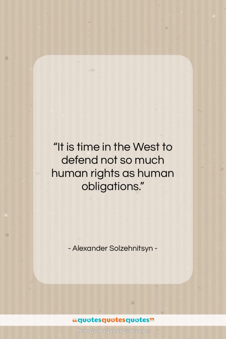 Alexander Solzehnitsyn quote: “It is time in the West to…”- at QuotesQuotesQuotes.com
