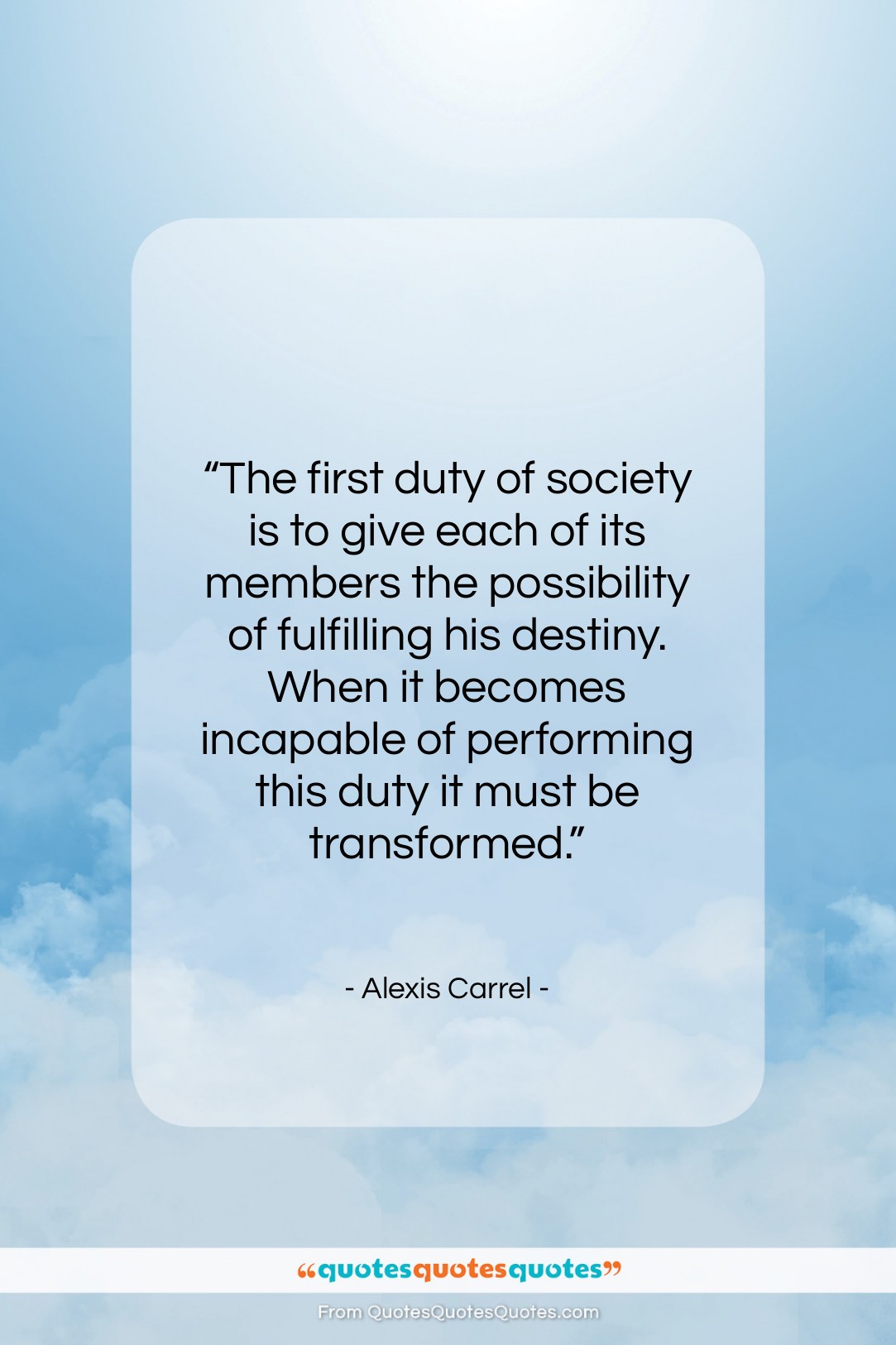 Alexis Carrel quote: “The first duty of society is to…”- at QuotesQuotesQuotes.com