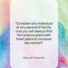 Alexis de Tocqueville quote: “Consider any individual at any period of…”- at QuotesQuotesQuotes.com