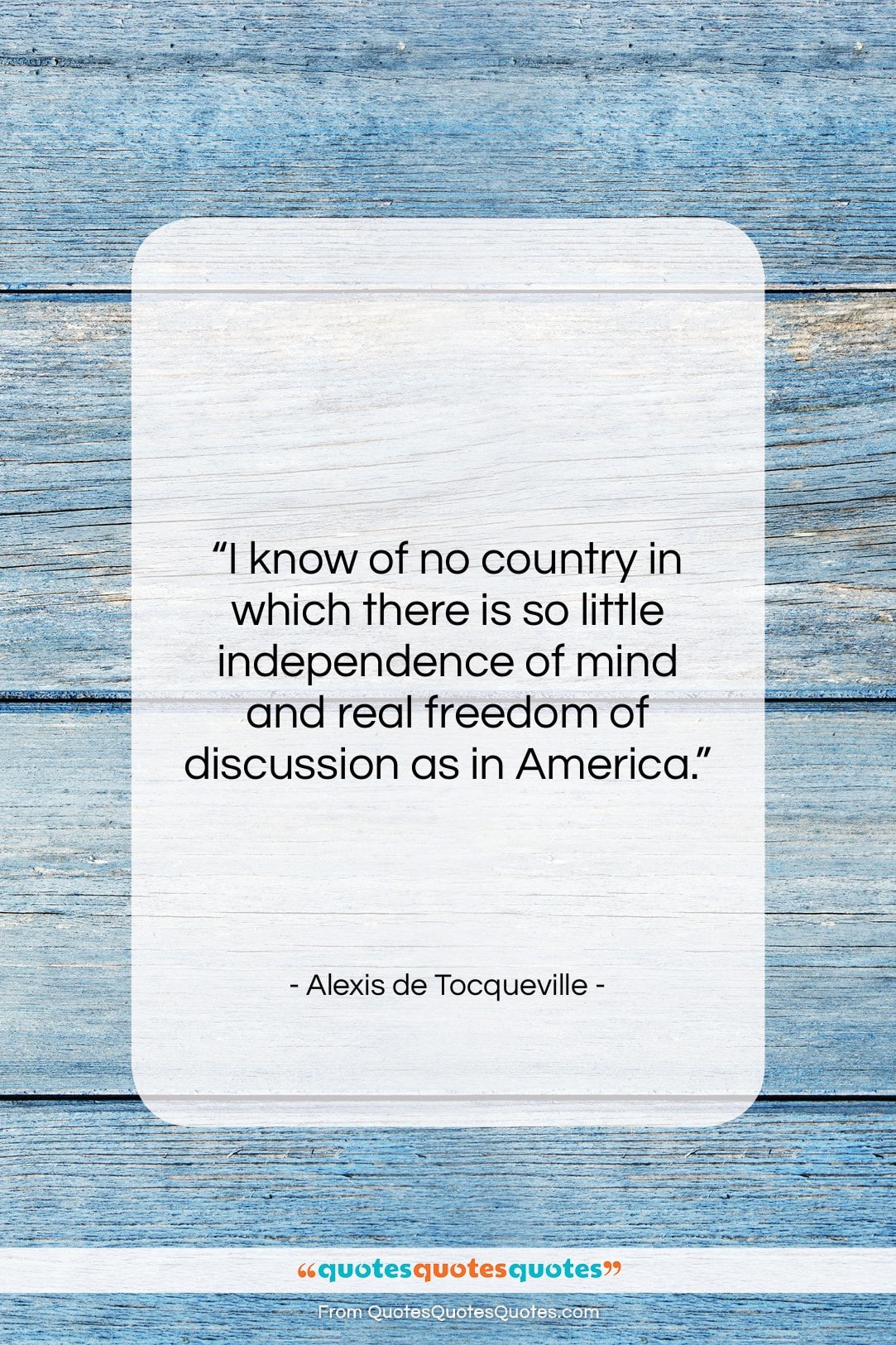 Alexis de Tocqueville quote: “I know of no country in which…”- at QuotesQuotesQuotes.com