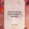 Alfre Woodard quote: “Everyone has the impulse to be elite…”- at QuotesQuotesQuotes.com