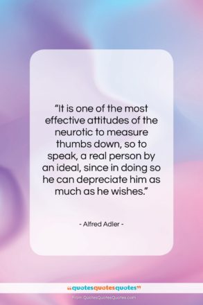 Alfred Adler quote: “It is one of the most effective…”- at QuotesQuotesQuotes.com