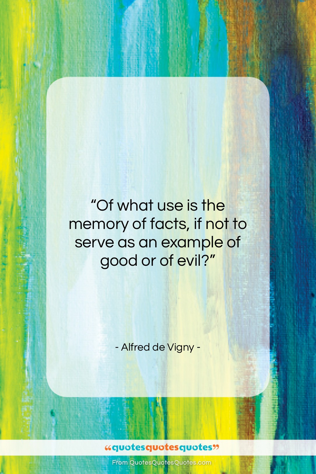 Alfred de Vigny quote: “Of what use is the memory of…”- at QuotesQuotesQuotes.com