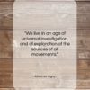 Alfred de Vigny quote: “We live in an age of universal…”- at QuotesQuotesQuotes.com