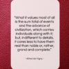 Alfred de Vigny quote: “What it values most of all is…”- at QuotesQuotesQuotes.com