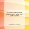 Alfred Edward Housman quote: “I could no more define poetry than…”- at QuotesQuotesQuotes.com