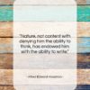 Alfred Edward Housman quote: “Nature, not content with denying him the…”- at QuotesQuotesQuotes.com