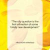 Alfred North Whitehead quote: “The silly question is the first intimation…”- at QuotesQuotesQuotes.com