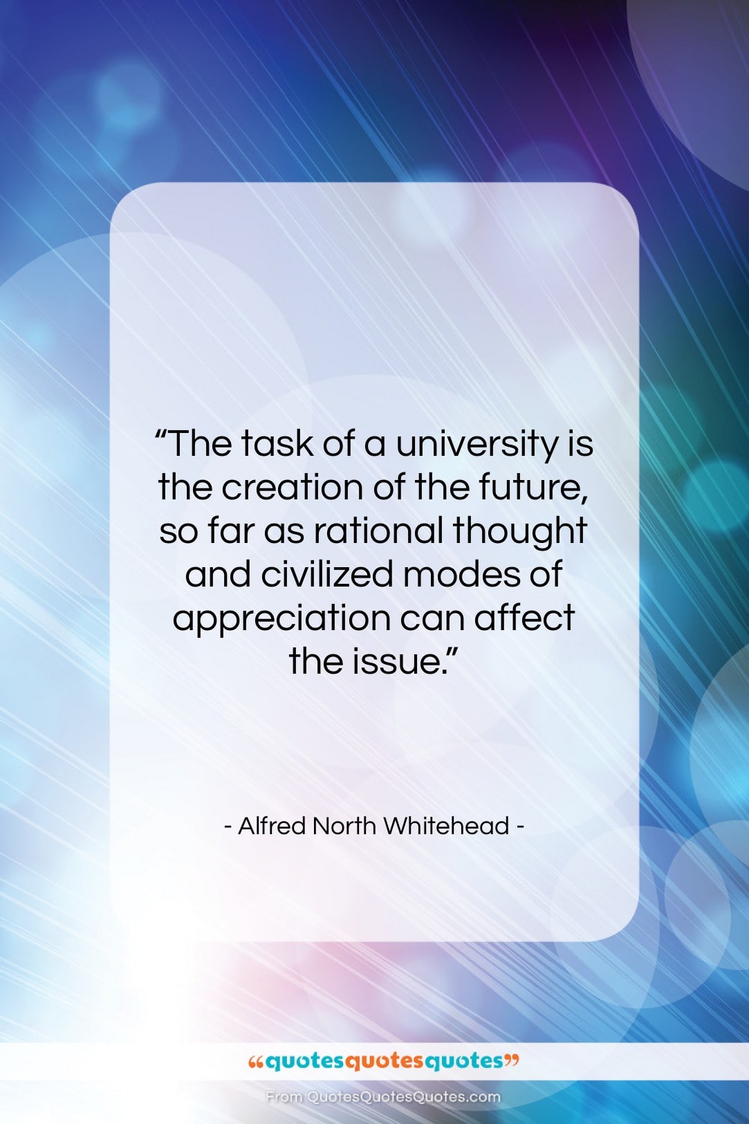 Alfred North Whitehead quote: “The task of a university is the…”- at QuotesQuotesQuotes.com