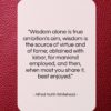 Alfred North Whitehead quote: “Wisdom alone is true ambition’s aim, wisdom…”- at QuotesQuotesQuotes.com