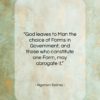 Algernon Sydney quote: “God leaves to Man the choice of…”- at QuotesQuotesQuotes.com
