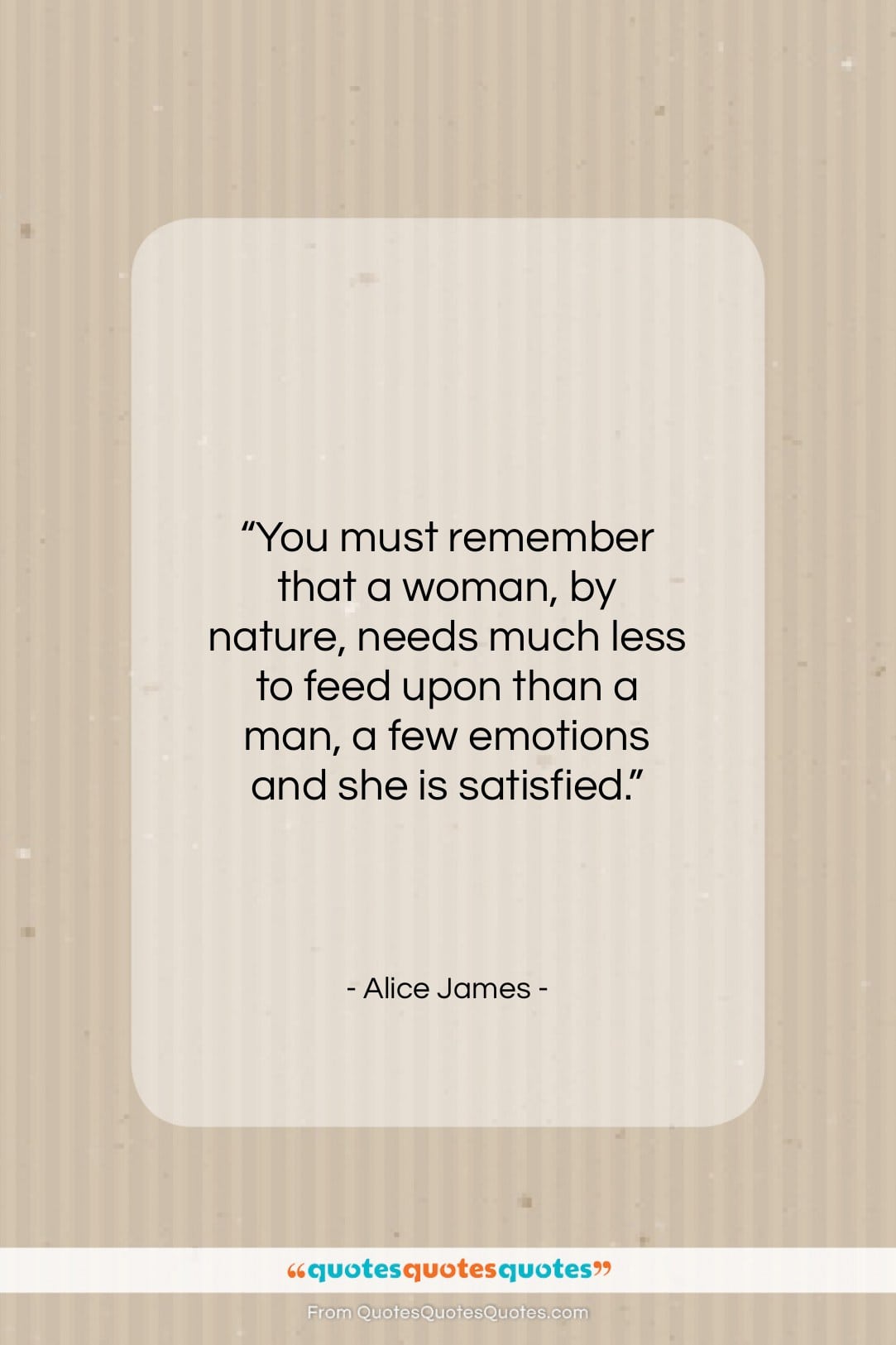 Alice James quote: “You must remember that a woman, by…”- at QuotesQuotesQuotes.com