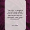 Alice Walker quote: “The gift of loneliness is sometimes a…”- at QuotesQuotesQuotes.com