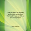 Allan Sherman quote: “The difference between reality and unreality is…”- at QuotesQuotesQuotes.com