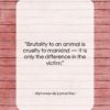 Alphonse de Lamartine quote: “Brutality to an animal is cruelty to…”- at QuotesQuotesQuotes.com