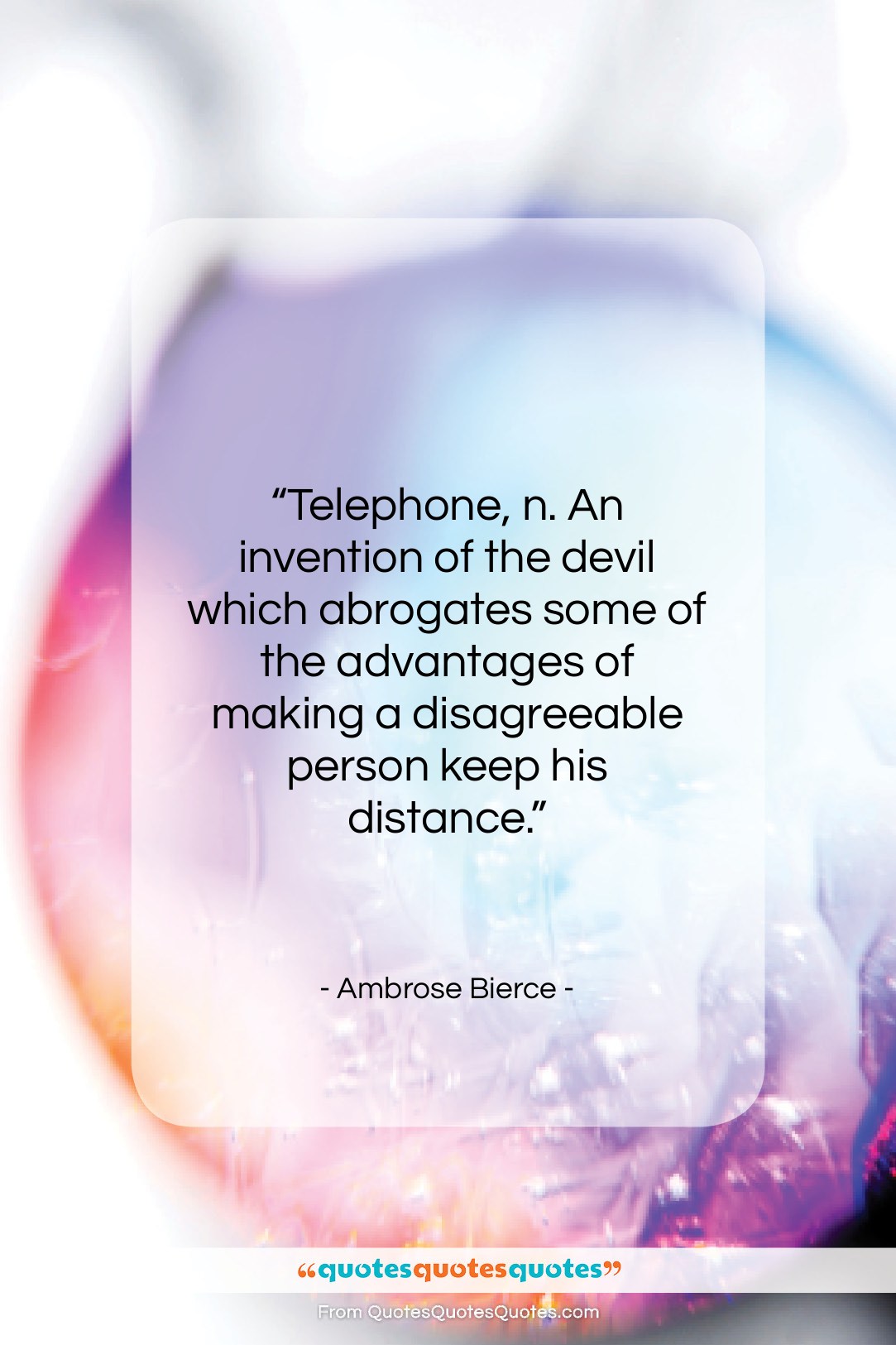 Ambrose Bierce quote: “Telephone, n. An invention of the devil…”- at QuotesQuotesQuotes.com