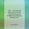 Ambrose Bierce quote: “Wit — the salt with which the…”- at QuotesQuotesQuotes.com
