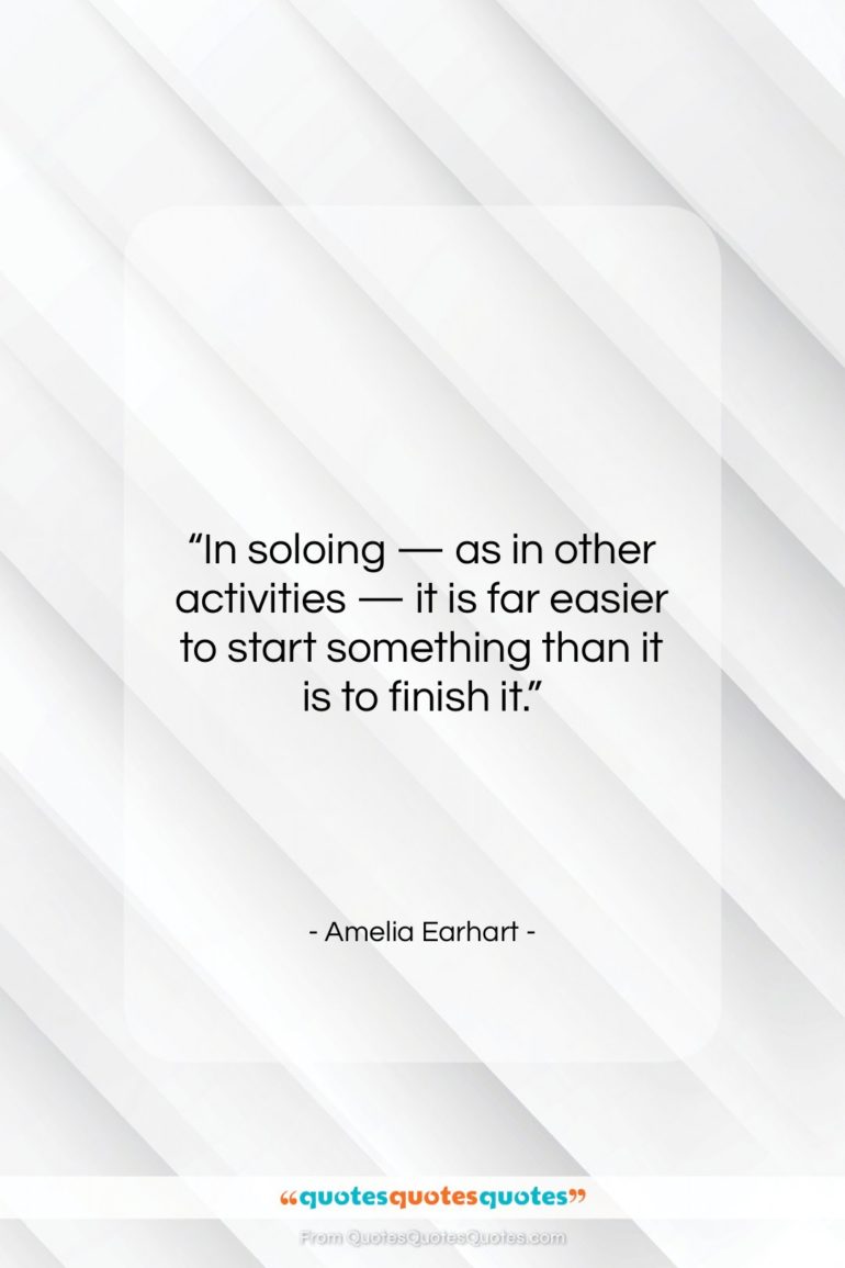 Amelia Earhart quote: “In soloing — as in other activities…”- at QuotesQuotesQuotes.com