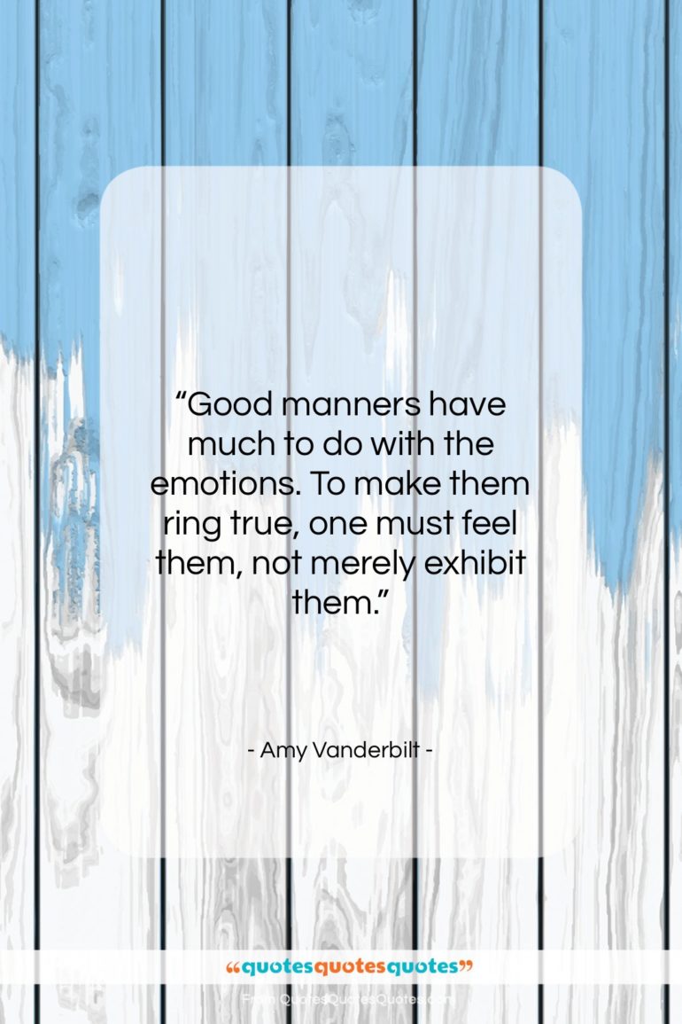 Amy Vanderbilt quote: “Good manners have much to do with…”- at QuotesQuotesQuotes.com