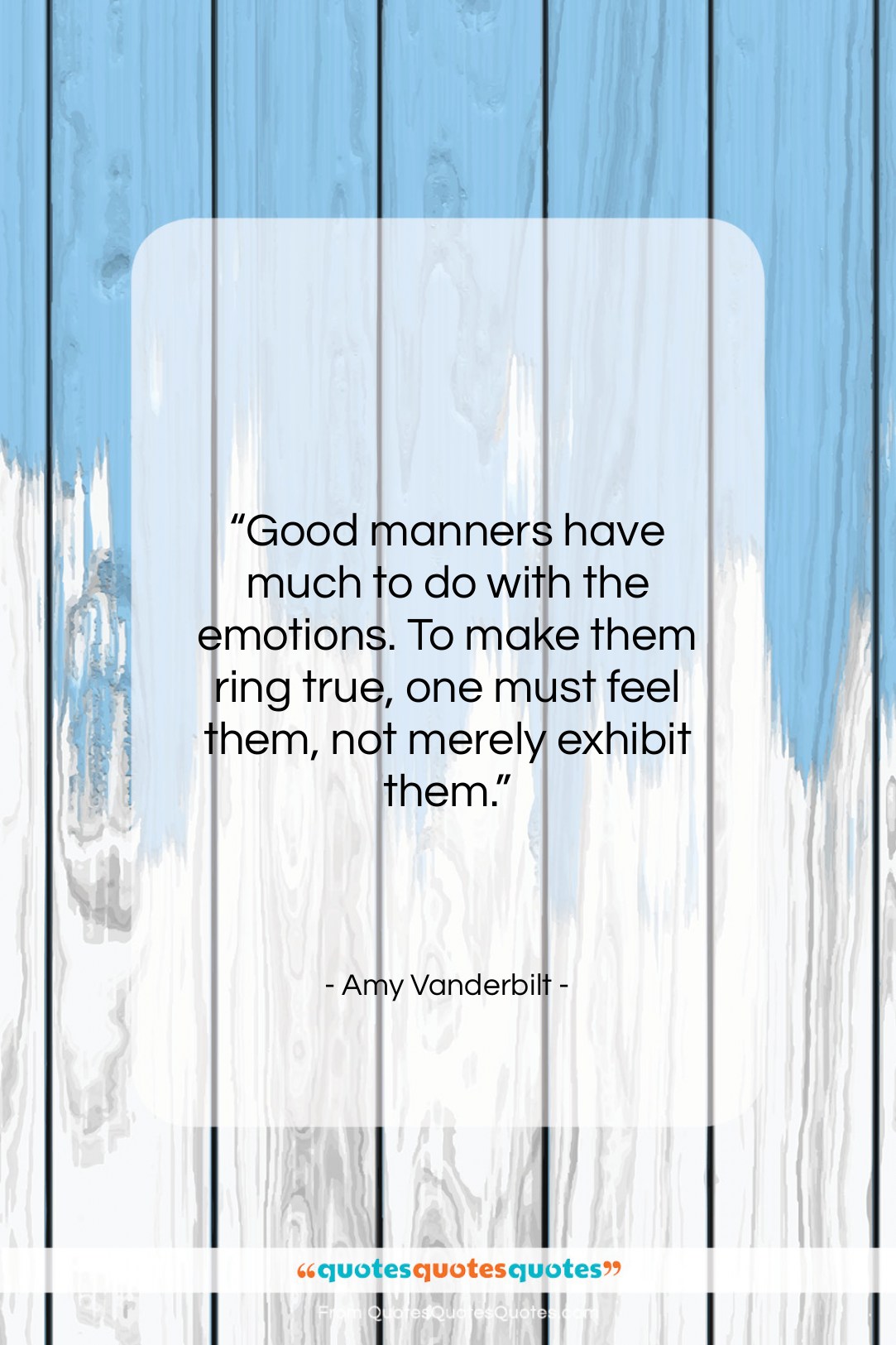 Amy Vanderbilt quote: “Good manners have much to do with…”- at QuotesQuotesQuotes.com
