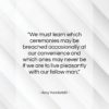Amy Vanderbilt quote: “We must learn which ceremonies may be…”- at QuotesQuotesQuotes.com