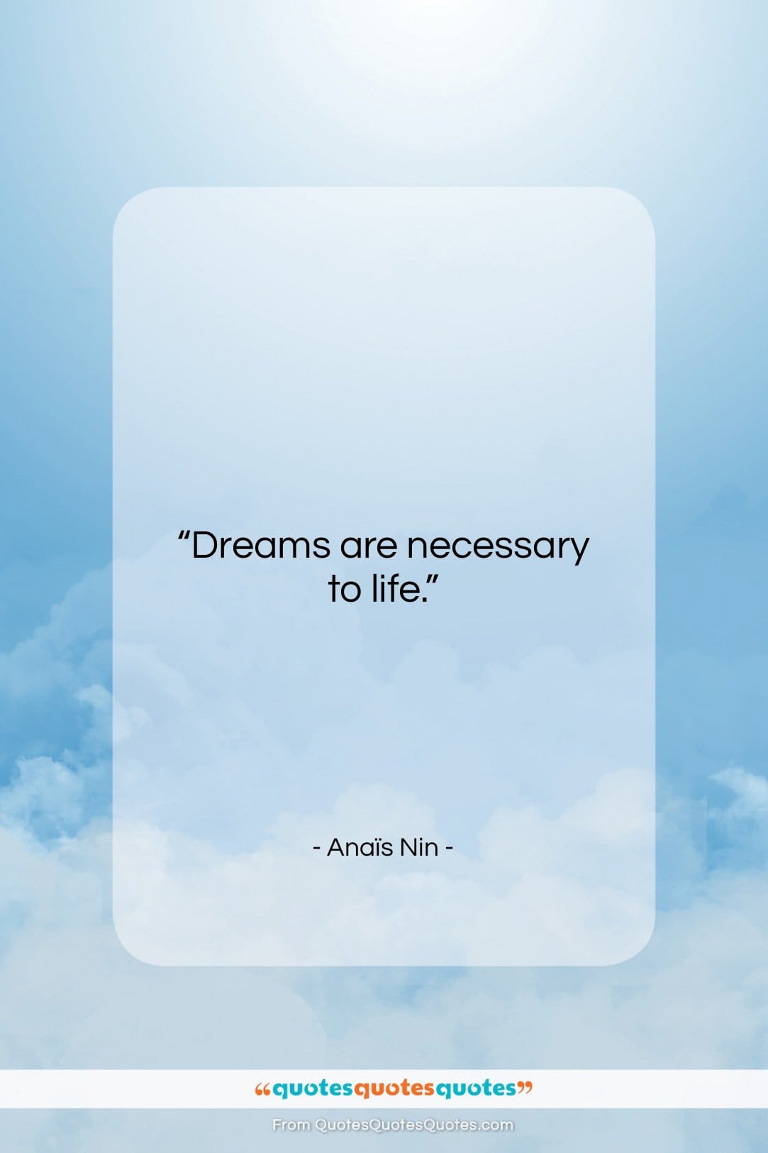 Anaïs Nin quote: “Dreams are necessary to life….”- at QuotesQuotesQuotes.com