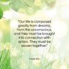 Anaïs Nin quote: “Our life is composed greatly from dreams,…”- at QuotesQuotesQuotes.com