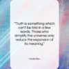 Anaïs Nin quote: “Truth is something which can’t be told…”- at QuotesQuotesQuotes.com