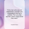 Anatole France quote: “Only men who are not interested in…”- at QuotesQuotesQuotes.com