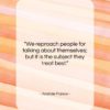 Anatole France quote: “We reproach people for talking about themselves;…”- at QuotesQuotesQuotes.com