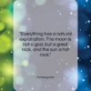 Anaxagoras quote: “Everything has a natural explanation. The moon…”- at QuotesQuotesQuotes.com